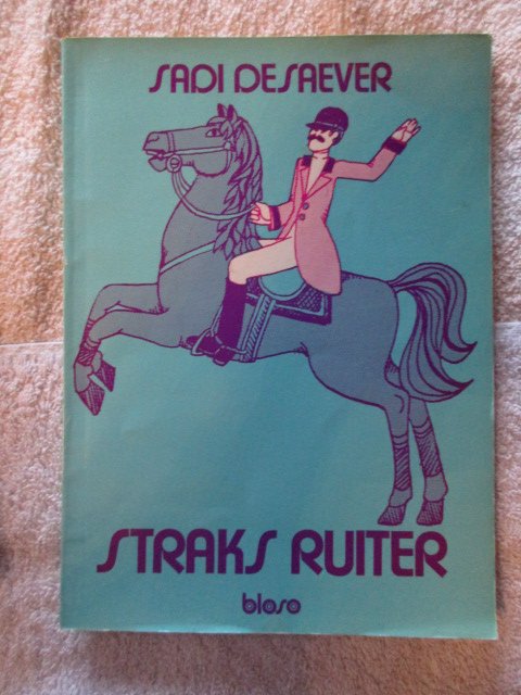 Sadi Desaever - Straks Ruiter