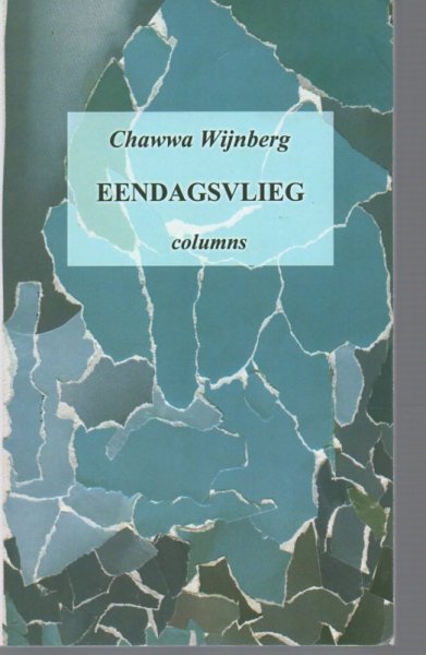 Wijnberg, Chawwa - EENDAGSVLIEG  Columns