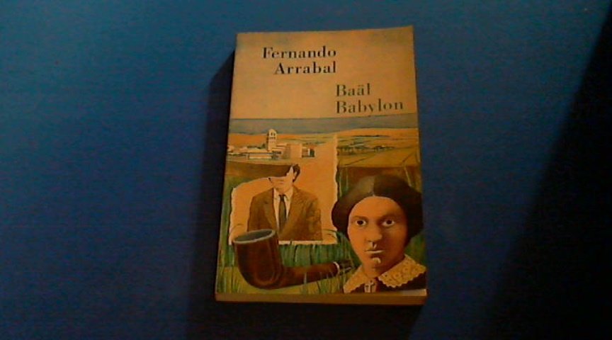 Arrabal, Fernando - Baal Babylon