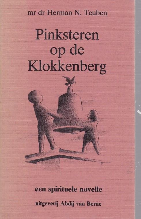 Herman N. Teuben - Pinksteren op de klokkenberg / druk 1
