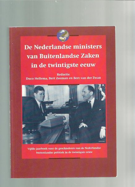 Hellema/Zeeman/Zwan (red.) - De Nederlandse ministers van Buitenlandse zaken in de twintigste eeuw / vijfde jaarboek voor de geschiedenis van de Nederlandse buitenlandse politiek