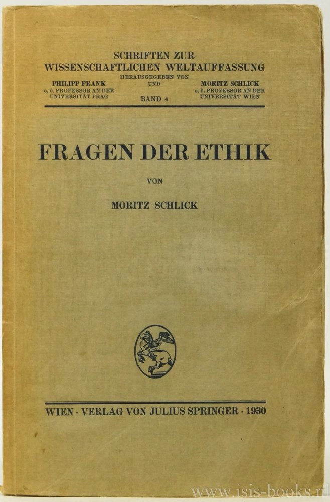SCHLICK, M. - Fragen der Ethik.