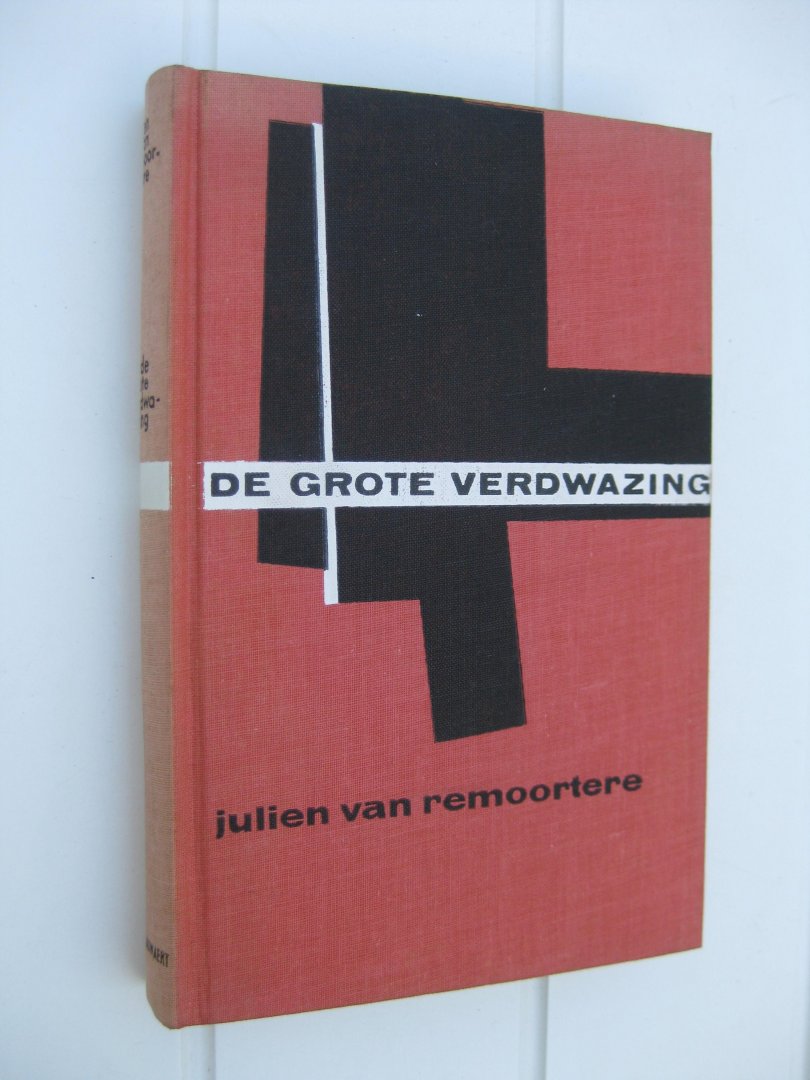 Remoortere, Julien Van - - De grote verdwazing.