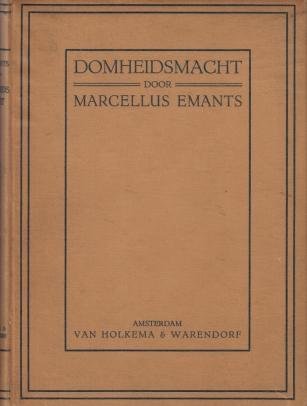 EMANTS, Marcellus - Domheidsmacht. Toneelspel in drie bedrijven.