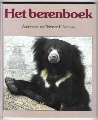 Schmidt, Annemarie en Christian R. - Het berenboek / Vertaling en bewerking Midas Dekkers
