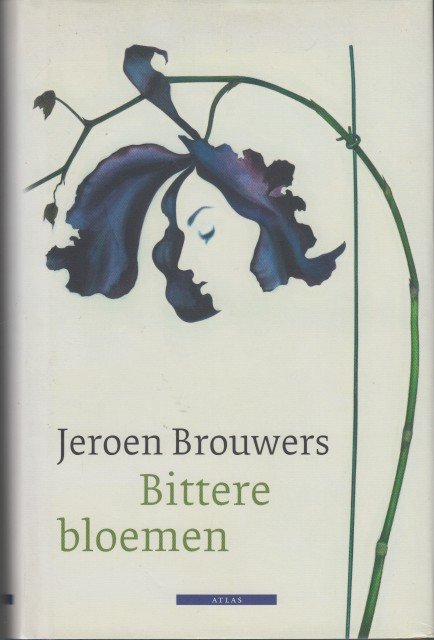 Brouwers, Jeroen - Bittere bloemen.
