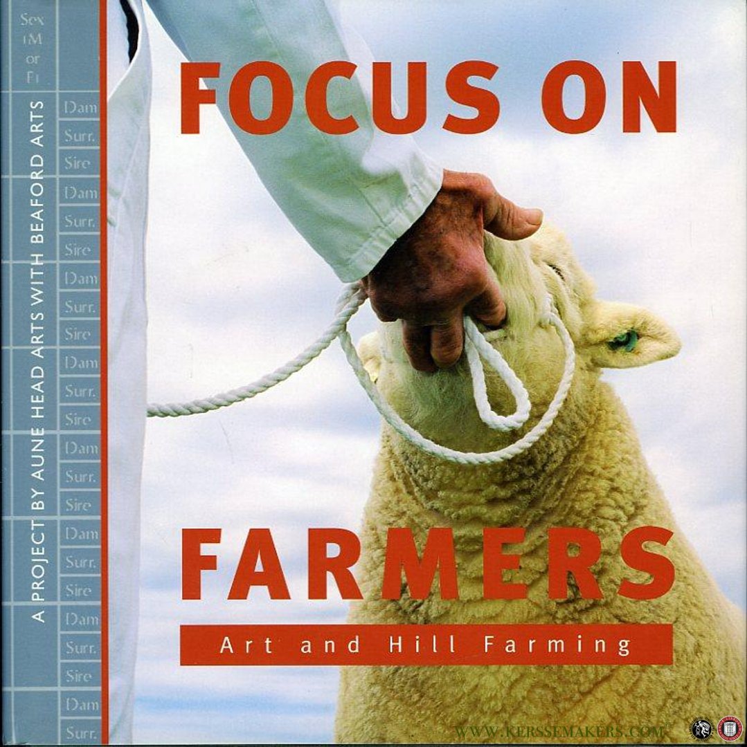 HEAD, Aune / HAYES, Jennie - Focus on Farmers. Art and Hill Farming