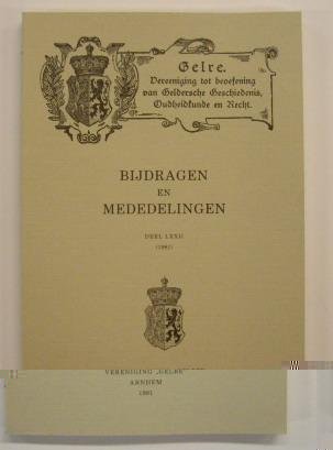 VERENIGING GELRE. - Bijdragen en mededelingen Deel LXXII, 1981. Vereniging Gelre. Vereeniging tot beoefening van Geldersche Geschiedenis, Oudheidkunde en Recht.