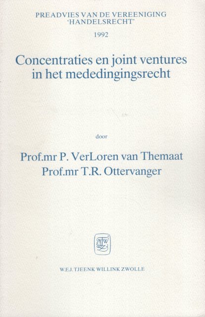 Verloren van Themaat, P. & T.R. Ottervanger. - Concentraties en joint ventures in het mededingingsrecht.