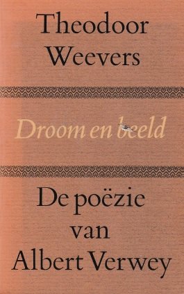 Weevers, Theodoor - Droom en beeld: De poëzie van Albert Verwey