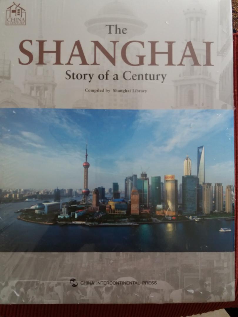  - The Shanghai Story of a Century