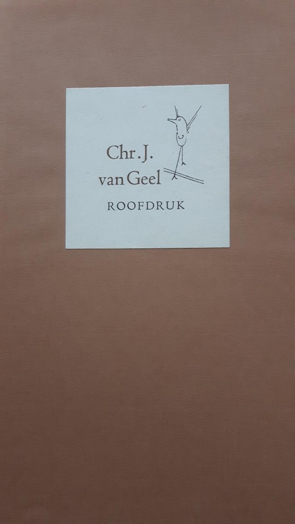 Geel, Chr. J. van - Roofdruk