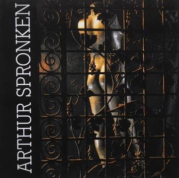 SPRONKEN, ARTHUR. & BOYENS, JOSé. - Arthur Spronken.  Museum Beelden aan Zee, Scheveningen, 1996.