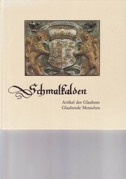 Gerhard Müller; Martin Luther en Alfred Schreiber - Schmalkalden (Artikel der Glaubens  Glaubende  Menschen