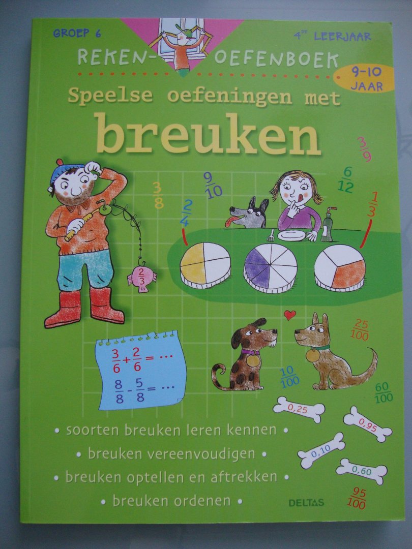 Smedt, C. de, Jansen, L., Roothooft, D. - rekenoefenboek- speelse oefeningen met breuken 9-10 jaar