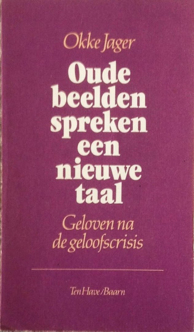 Jager, Okke - Oude beelden spreken een nieuwe taal