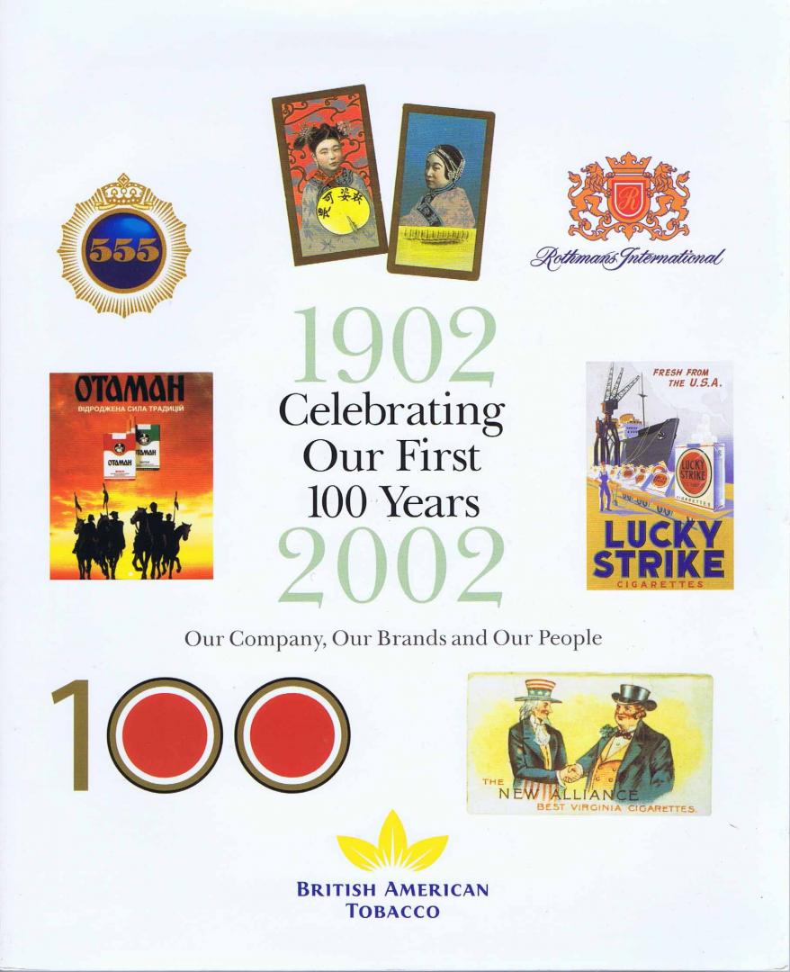 British American Tobacco Plc - Celebrating our first 100 years 1902-2002