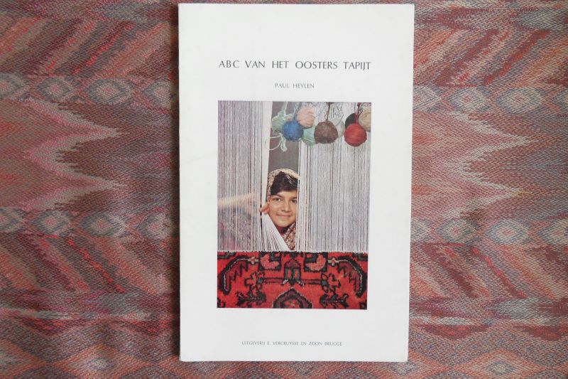 Heylen, Paul. - ABC van het Oosters Tapijt.
