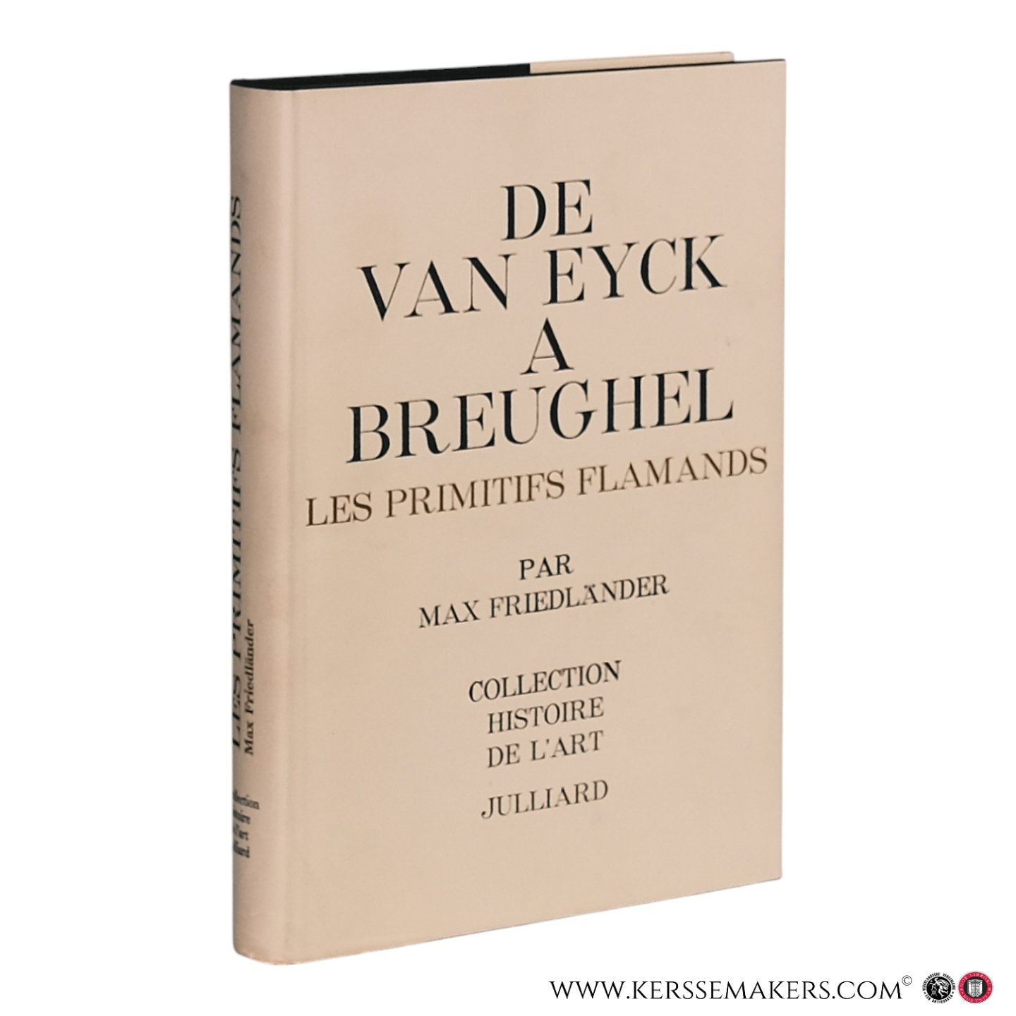 Friedlander, Max J. - De Van Eyck à Bruegel: Les primitifs flamands.