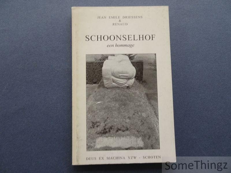 Driessen, Jean-Emile / Renaud. - Schoonselhof : een hommage.