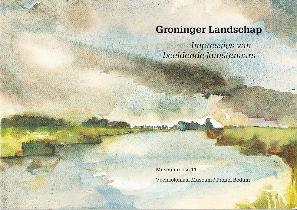 Eddy de Jonge (eindred.) - Groninger Landschap. Impressies van beeldende kunstenaars. Museumreeks 11
