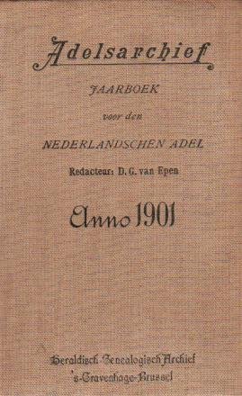 Epen, D.G. van (redacteur) - Adelsarchief Anno 1901 (Jaarboek voor den Nederlandschen Adel, 2de jaargang)