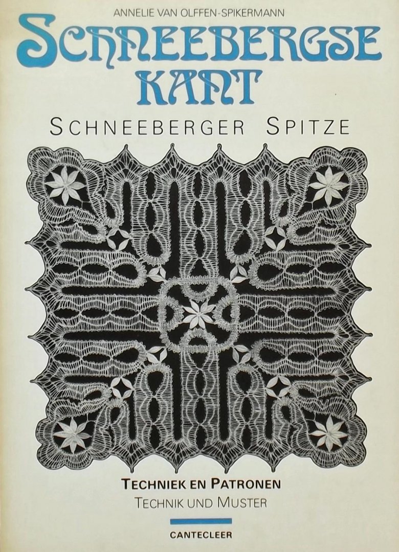 Annelie van Olffen-Spikermann - Schneebergse kant. Schneeberger Spitze