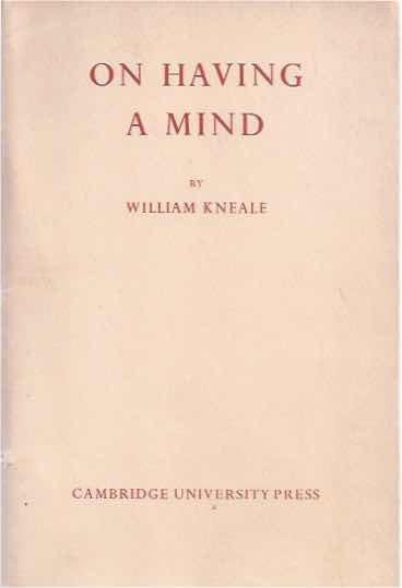 Kneale,W. - On Having a Mind.