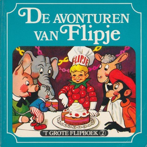 Harmsen van der Beek, E.M. - De avonturen van Flipje.  Grote Flipboek 2
