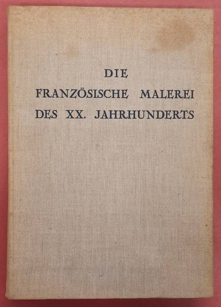 TERRASSE, CHARLES. - Die französische Malerei des XX. Jahrhunderts.