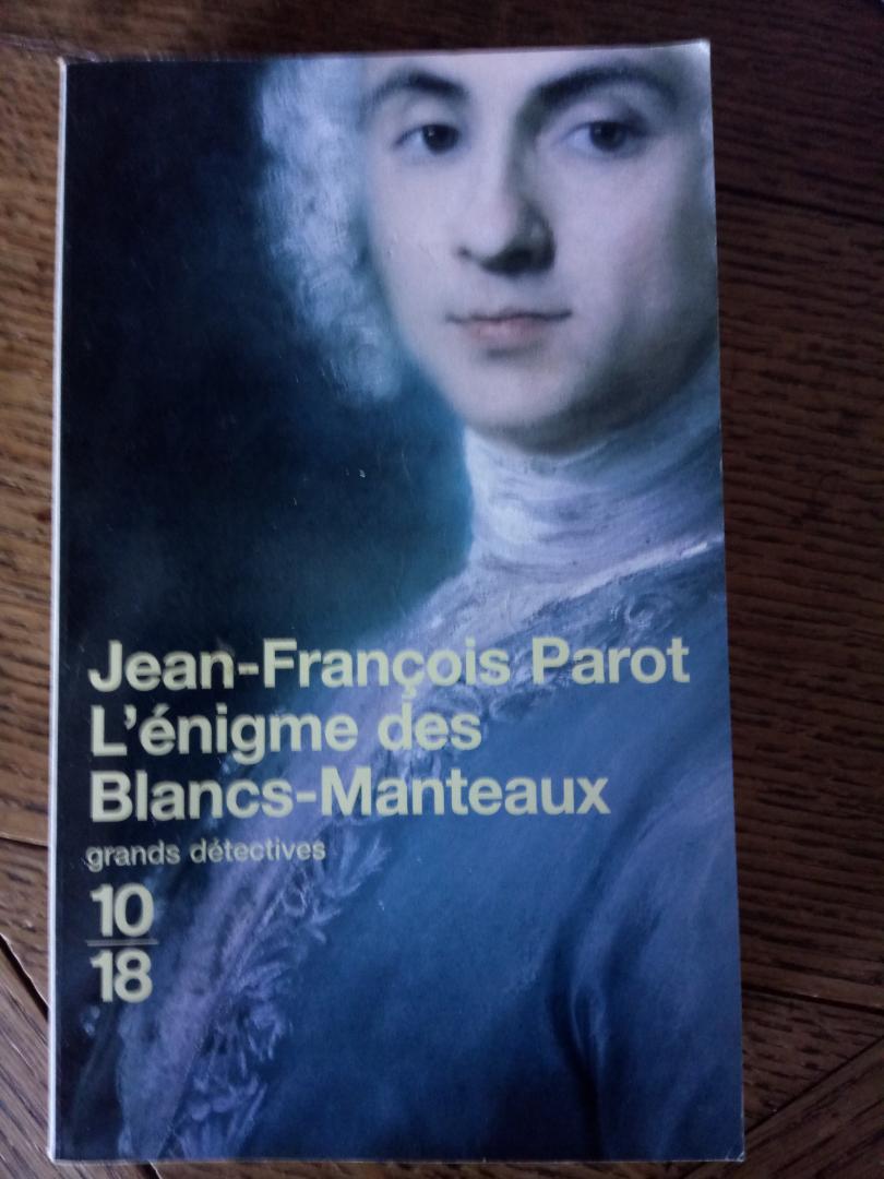 Parot Jean-François - L'enigme Des Blancs-Manteaux