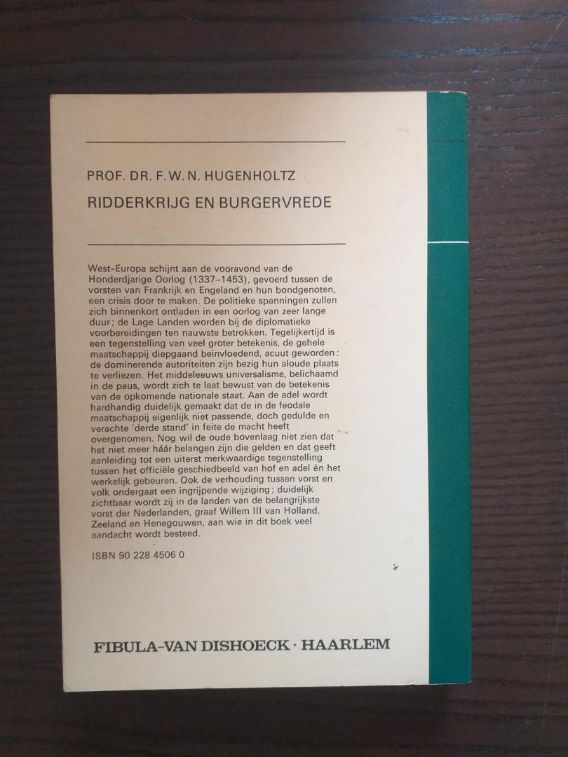 Hugenholtz, Prof. dr. F.W.N. - Ridderkrijg en burgervrede / druk 1