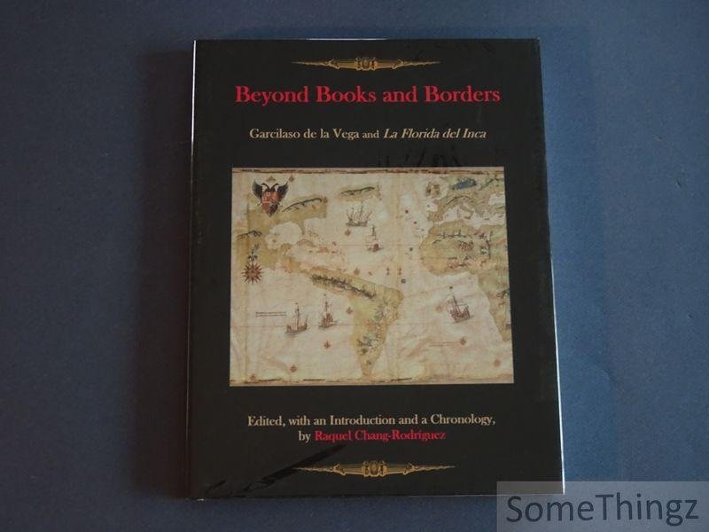 Garcilaso de la Vega and Raquel Cahng-rodriguez (ed.) - Beyond Books and Borders: Garcilaso de la Vega and La Florida del Inca.