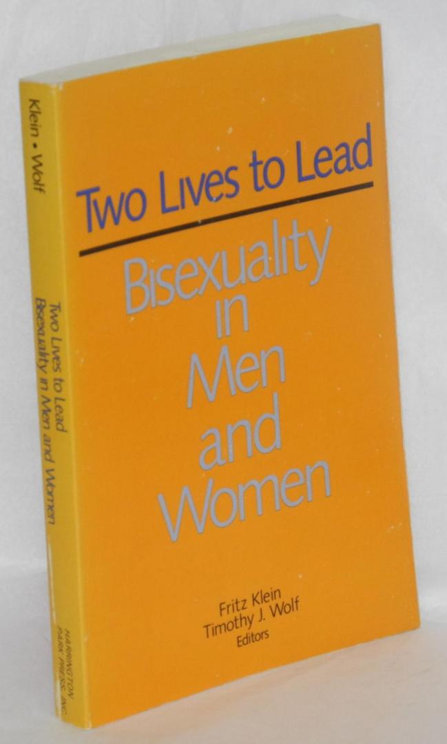 Fritz Klein, Timothy J. Wolf - Two Lives To Lead / Bisexuality in Men and Women