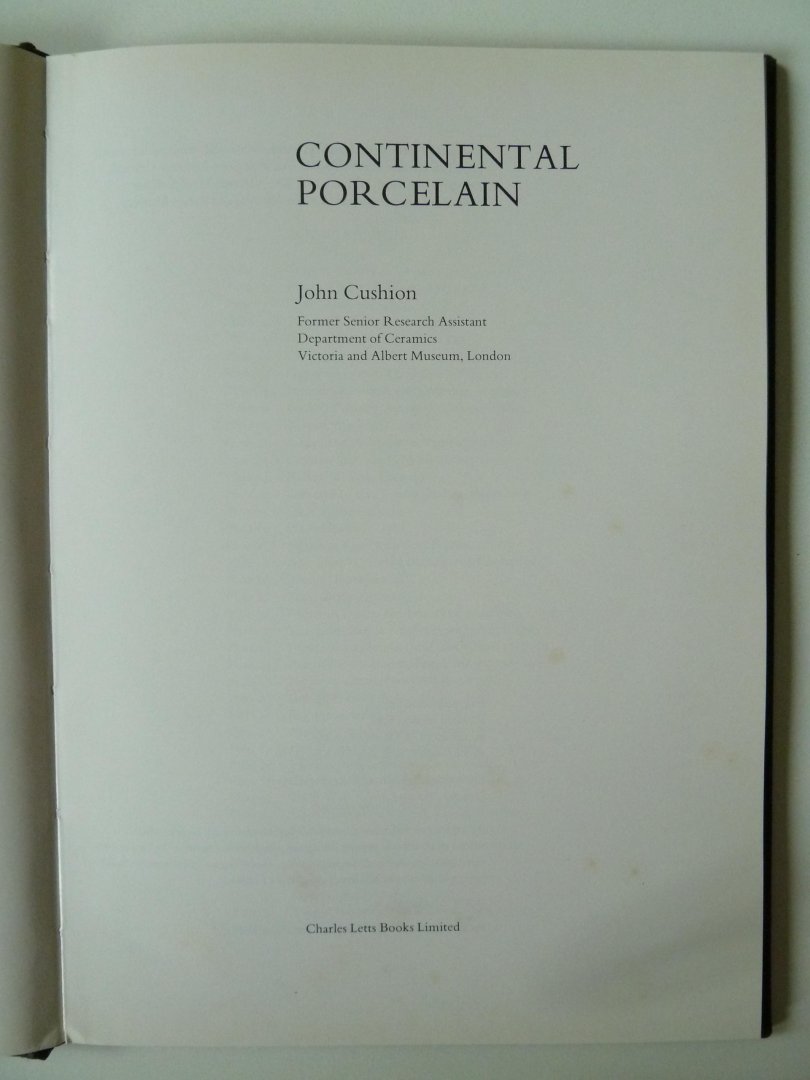 Cushion, John. - Continental Porcelain