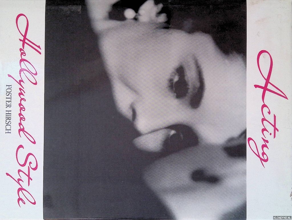 Hirsch, Foster - Acting Hollywood Style: With Photographs from the Kobal Collection