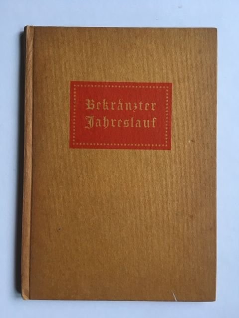 Bekranzter Jahreslauf - Mit Bildern aus einem flämischen Stundenbuch der Dresdner Bibliothek