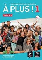 Ana Carrion; Esther Eveleens - A plus! 1 Havo/vwo Livre d'élève Méthode de français pour adolescents