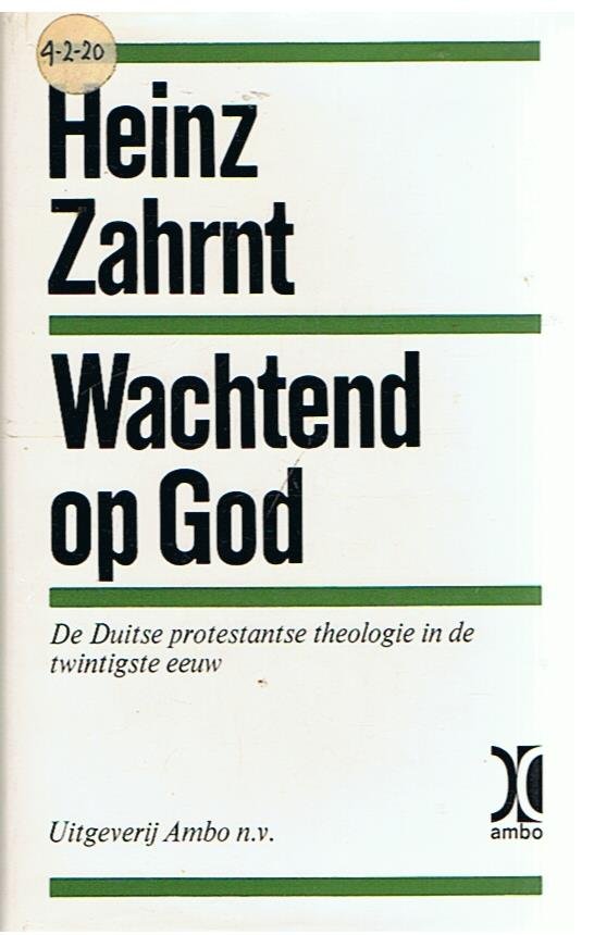 Zahrnt, Heinz - Wachtend op God - De Duitse protestante theologie in de twintigste eeuw