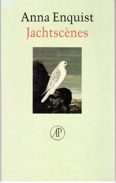 Enquist, Anna - Jachtscenes