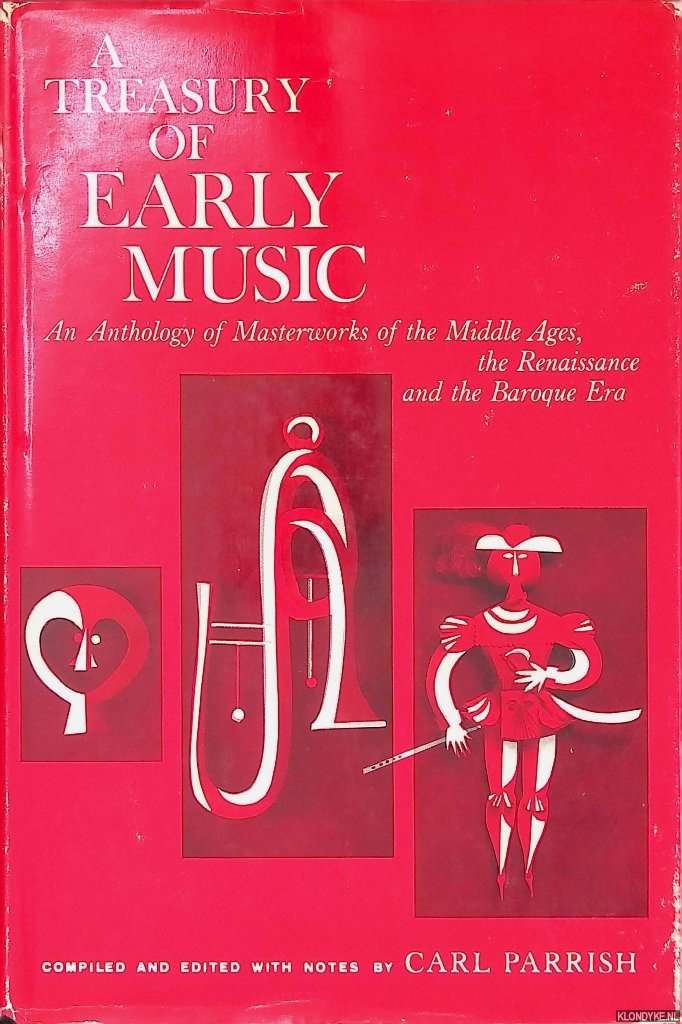 Parrish, Carl (editor) - A Treasury of Early Music: An Anthology of Masterworks of the Middle Ages, the Renaissance, and the Baroque Era
