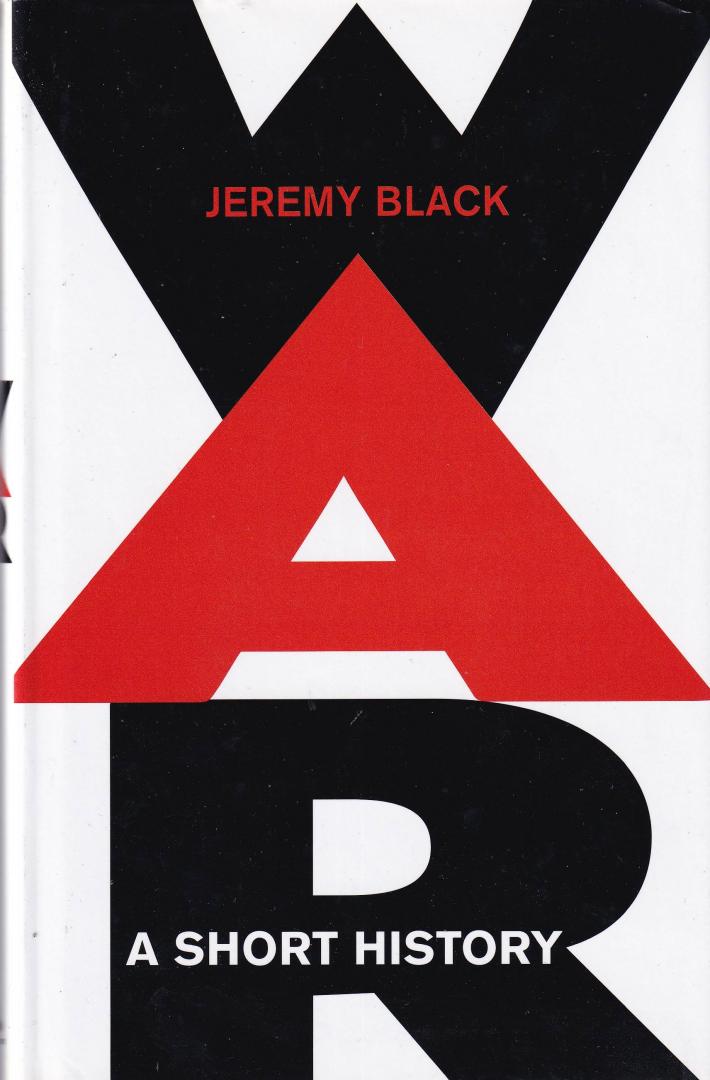 Black, Jeremy - War: a short history