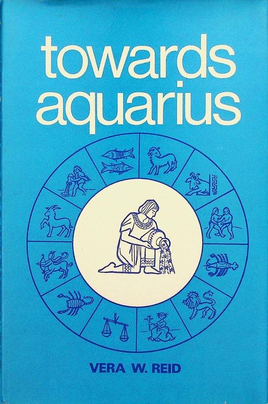 Reid, Vera W. - Towards Aquarius