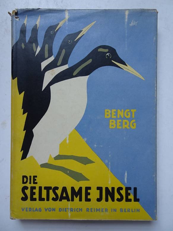 Berg, Bengt. - Die seltsame Insel. Bengt Berg's illustrierte Tierbücher, zweite Reihe, zweiter Band.