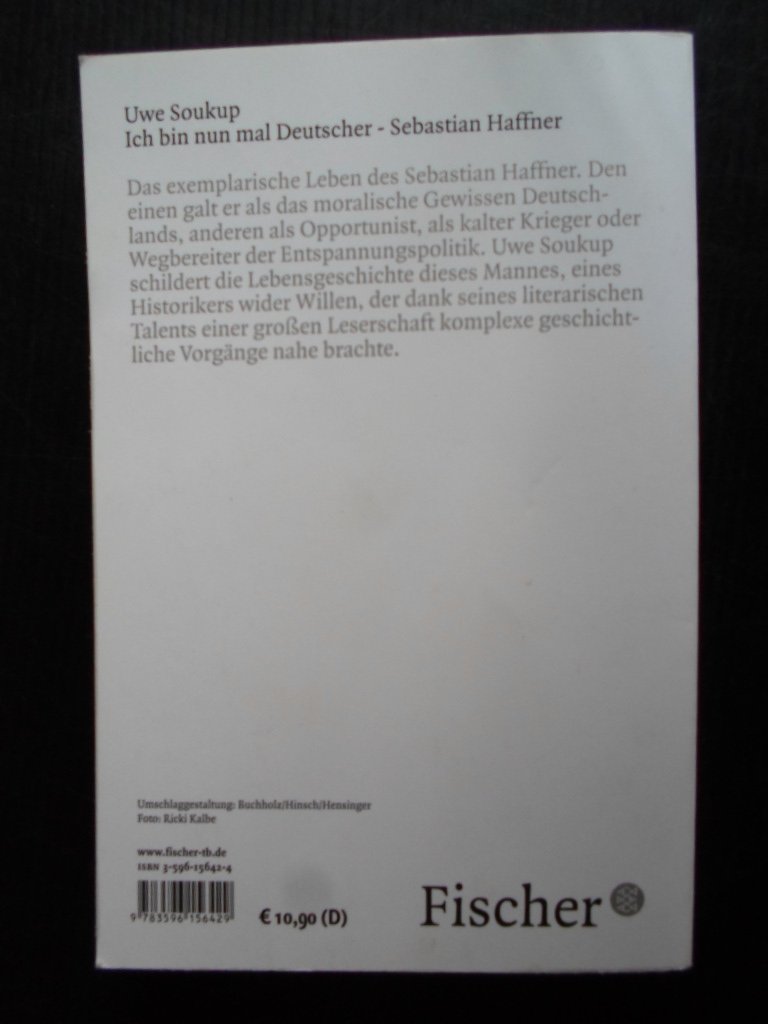 Soukup, Uwe - Ich bin nun mal Deutscher- Sebastian Haffner, Eine Biografie