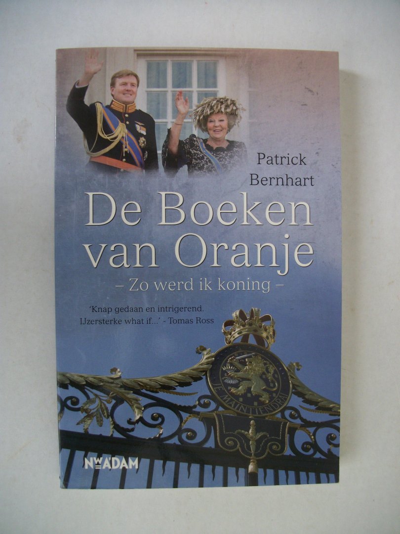 Bernhart, Patrick - De Boeken van Oranje / zo werd ik koning