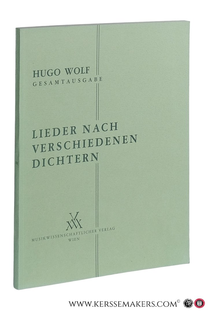 Wolf, Hugo. - Hugo Wolf Sämtliche Werke Band 6. Lieder nach Verschiedenen Dichtern für eine Singstimme und Klavier. Vorgelegt von Hans Jancik.