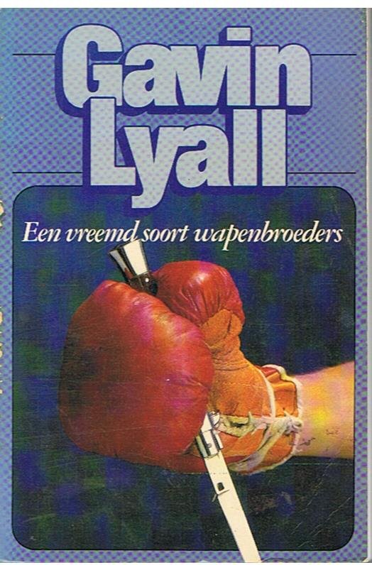 Lyall, Gavin - Een vreemd soort wapenbroeders