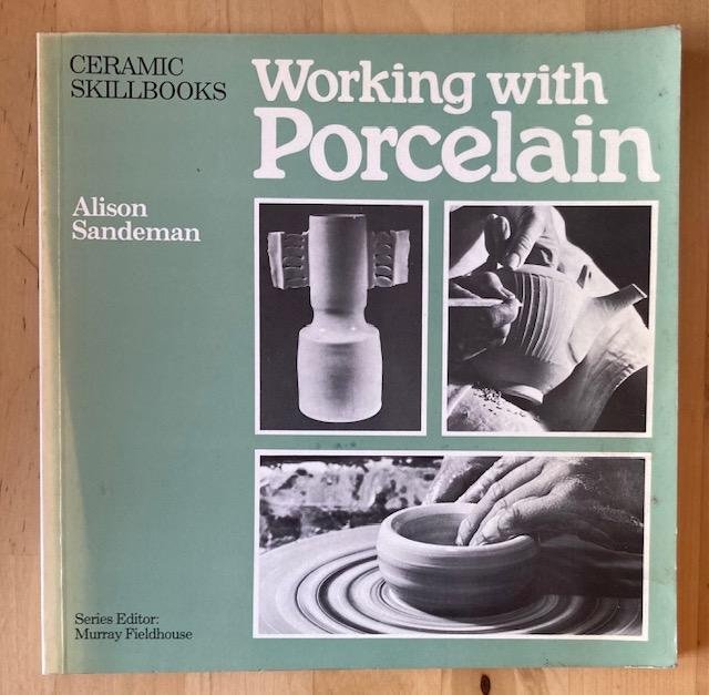 Sandeman, A. - Working with porcelain