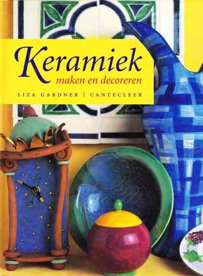 Liza Gardner - Keramiek maken en decoreren